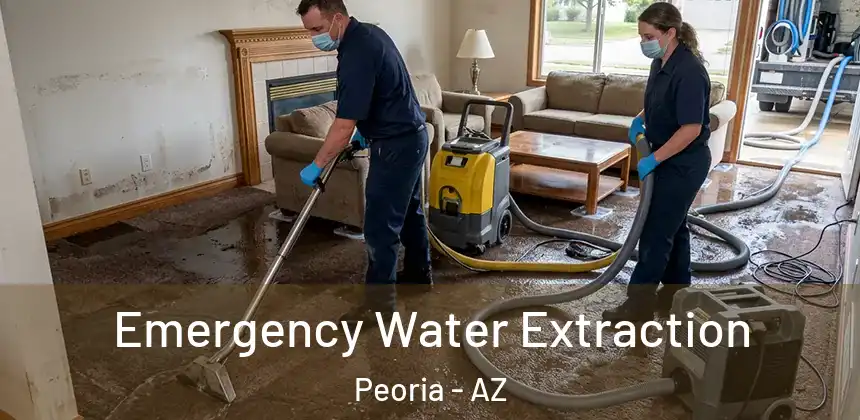 Emergency Water Extraction Peoria - AZ