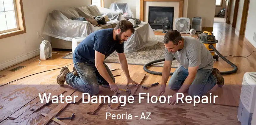 Water Damage Floor Repair Peoria - AZ
